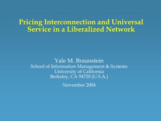 Pricing Interconnection and Universal Service in a Liberalized Network