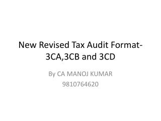 New Revised Tax Audit Format-3CA,3CB and 3CD