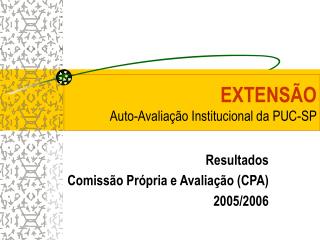 EXTENSÃO Auto-Avaliação Institucional da PUC-SP