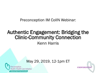 Preconception IM CoIIN Webinar: Authentic Engagement: Bridging the Clinic-Community Connection