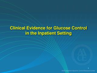 Clinical Evidence for Glucose Control in the Inpatient Setting