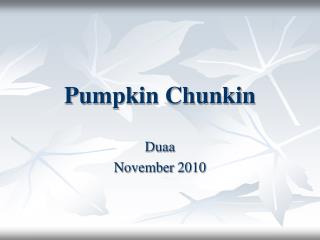 Pumpkin Chunkin