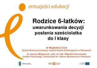 Rodzice 6-latków: uwarunkowania decyzji posłania sześciolatka do I klasy