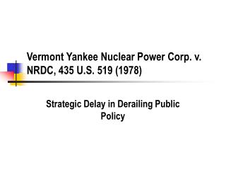 Vermont Yankee Nuclear Power Corp. v. NRDC, 435 U.S. 519 (1978)