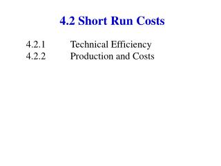 4.2 Short Run Costs