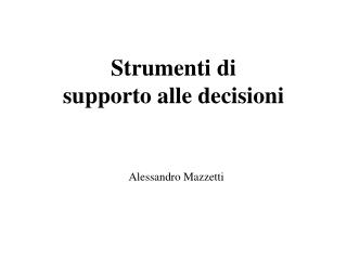 Strumenti di supporto alle decisioni