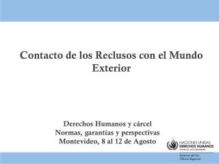 Contacto de los Reclusos con el Mundo Exterior