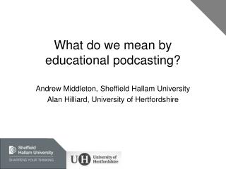 What do we mean by educational podcasting?