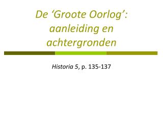 De ‘Groote Oorlog’: aanleiding en achtergronden