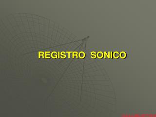 REGISTRO SONICO