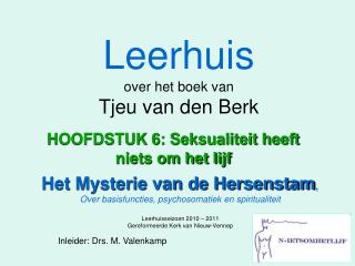 Leerhuis over het boek van Tjeu van den Berk