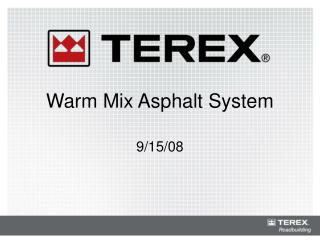 Warm Mix Asphalt System