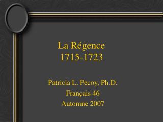 La Régence 1715-1723