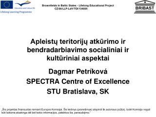 Apleistų teritorijų atkūrimo ir bendradarbiavimo socialiniai ir kultūriniai aspektai