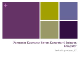 Pengantar Keamanan Sistem Komputer &amp; Jaringan Komputer