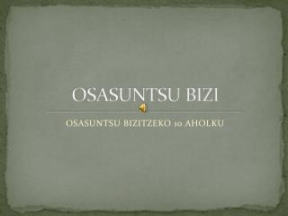 OSASUNTSU BIZI