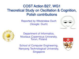 COST Action B27 , WG1 Theoretical Study on Oscillation &amp; Cognition, Polish contributions