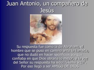 Juan Antonio, un compañero de Jesús