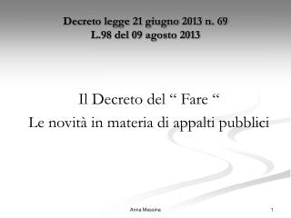 Decreto legge 21 giugno 2013 n. 69 L.98 del 09 agosto 2013