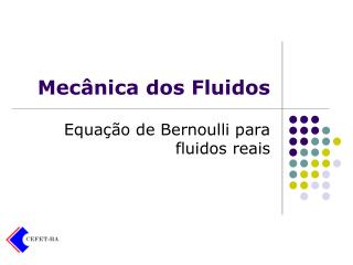 Mecânica dos Fluidos