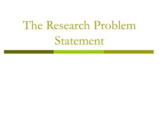 The Research Problem Statement