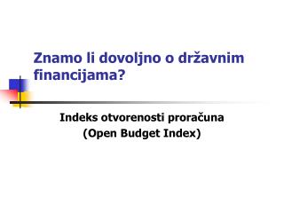 Znamo li dovoljno o državnim financijama?