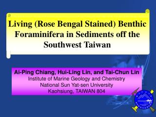 Living (Rose Bengal Stained) Benthic Foraminifera in Sediments off the Southwest Taiwan