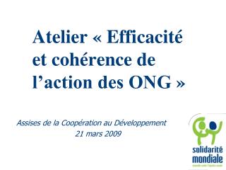 Atelier « Efficacité et cohérence de l’action des ONG »