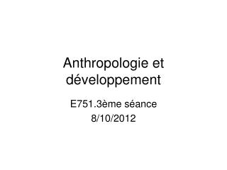 Anthropologie et développement