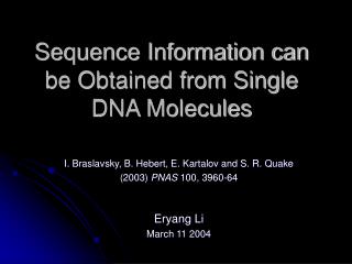 Sequence Information can be Obtained from Single DNA Molecules