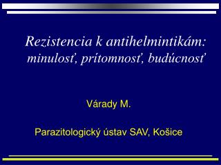 Rezistencia k antihelmintikám: minulosť, prítomnosť, budúcnosť