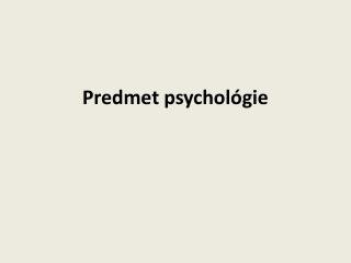 Predmet psychológie