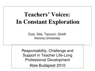 Teachers’ Voices: In Constant Exploration Dusi, Sità, Tacconi, Girelli Verona University