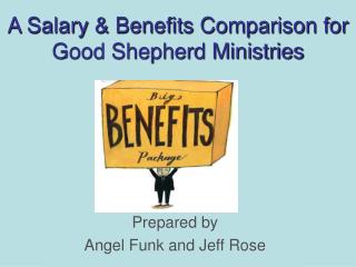 A Salary & Benefits Comparison for Good Shepherd Ministries