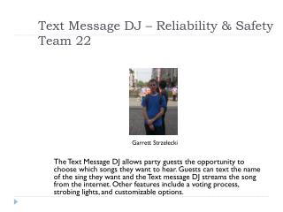 Text Message DJ – Reliability &amp; Safety Team 22