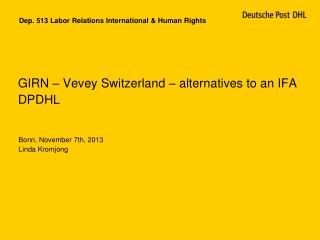 GIRN – Vevey Switzerland – alternatives to an IFA DPDHL