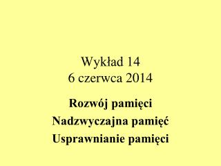 Wykład 14 6 czerwca 2014