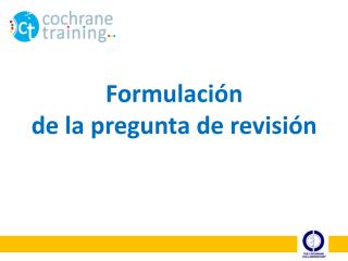 Formulación de la pregunta de revisión