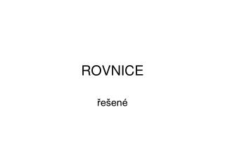 ROVNICE