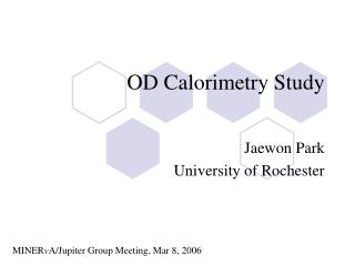 OD Calorimetry Study