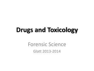 Drugs and Toxicology