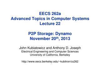 John Kubiatowicz and Anthony D. Joseph Electrical Engineering and Computer Sciences