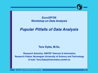 EuroSPI’99 Workshop on Data Analysis Popular Pitfalls of Data Analysis
