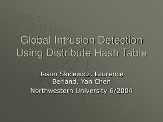 Global Intrusion Detection Using Distribute Hash Table