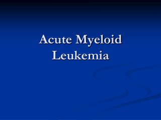 Acute Myeloid Leukemia