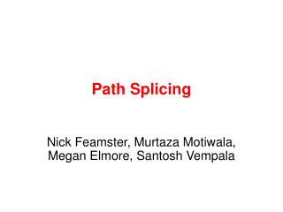 Path Splicing