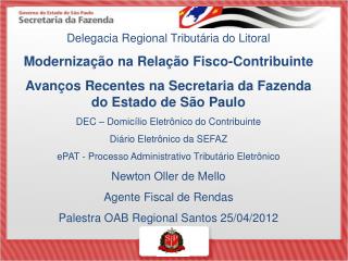 Delegacia Regional Tributária do Litoral Modernização na Relação Fisco-Contribuinte