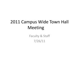 2011 Campus Wide Town Hall Meeting