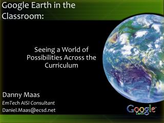 Google Earth in the Classroom: