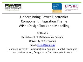 Underpinning Power Electronics Component Integration Theme WP 4: Design Tools and Modelling